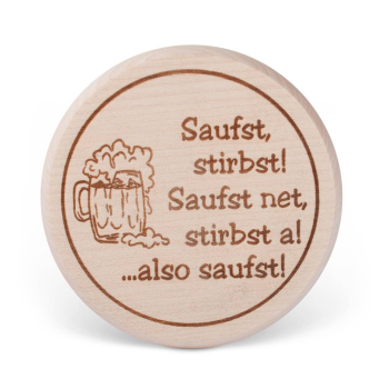 Holzbierdeckel "Saufen"